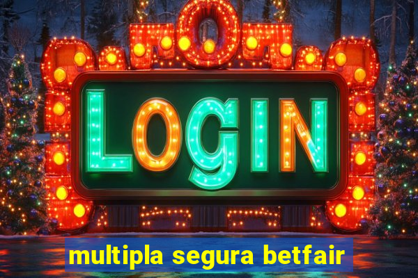 multipla segura betfair